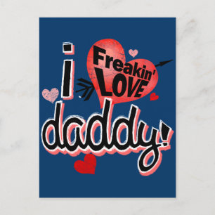 Ich Freakin Liebe Daddy! Postkarte