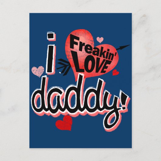Ich Freakin Liebe Daddy! Postkarte (Vorderseite)