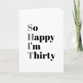 Ich freue mich also, 30. Geburtstag dreissig Funny Karte