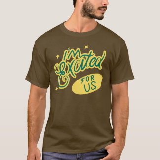 Ich freue mich auf uns T-Shirt