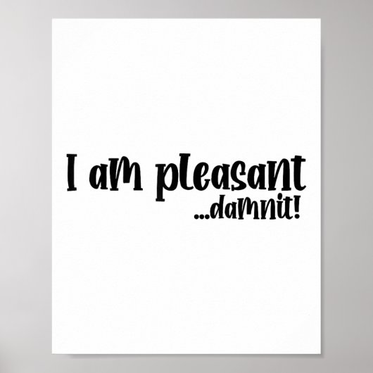 Ich freue mich.. Dammit Funny Sarcasm _2 Poster (Vorne)