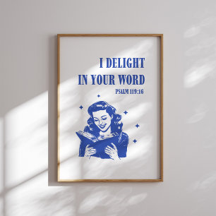 Ich freue mich in Ihrem Wort - Psalm 119:16 Poster