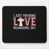Ich friere einfach die Pilze der Liebe Mousepad (Vorne)