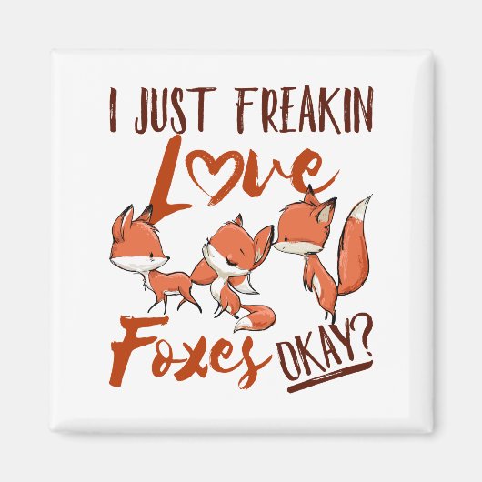 Ich friere nur Liebe Foxes Niedlich Fox Lover Magnet (Vorne)