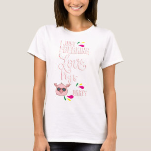 Ich friere nur Liebe Schweine, ok? T-Shirt