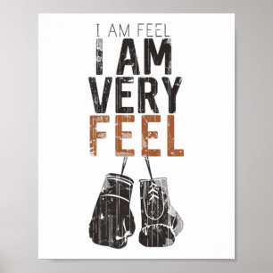 Ich fühle, ich fühle sehr, Box-Motivationszitat Poster