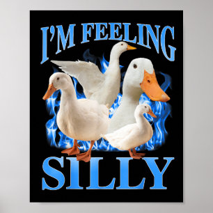 Ich fühle mich albern Lustige Gans Meme Bootleg Vi Poster