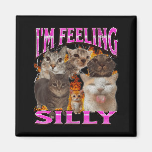 Ich fühle mich albern Lustige Katzen-Meme-Bootleg- Magnet