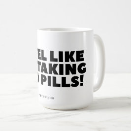 "Ich fühle mich, als nehme ich rote Tabletten!" Kl Kaffeetasse