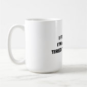 Ich fühle mich, als wäre ich schon müde morgen kaffeetasse (Links)
