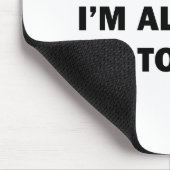 Ich fühle mich, als wäre ich schon müde morgen mousepad (Ecke)