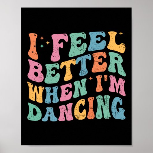 Ich fühle mich besser, wenn ich tanze Funny Dancer Poster (Vorne)