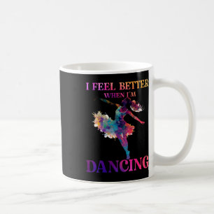 Ich fühle mich besser, wenn ich tanze Liebe Line T Kaffeetasse