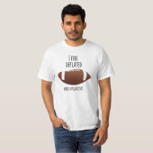Ich fühle mich deflated.. Deflate Gate 2015 T - Sh T-Shirt (Vorne ganz)