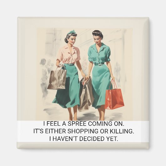 Ich fühle mich ein Spree kommend lustiges Retro-50 Magnet (Vorne)