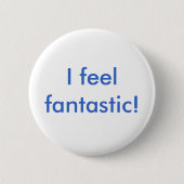 Ich fühle mich fantastisch! button (Vorderseite)