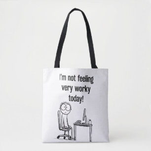Ich fühle mich heute nicht arbeitswillig Tote Bag  Tasche