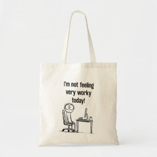 Ich fühle mich heute nicht arbeitswillig Tote Bag Tragetasche