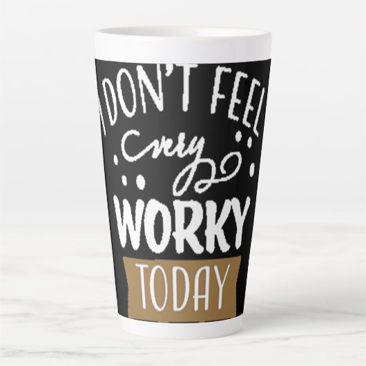 Ich fühle mich heute nicht sehr arbeitsam milchtasse (Vorderseite)
