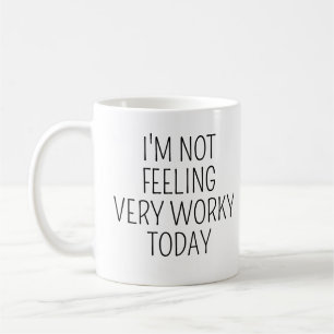 Ich fühle mich heute nicht sehr arbeitsfähig - Lus Kaffeetasse