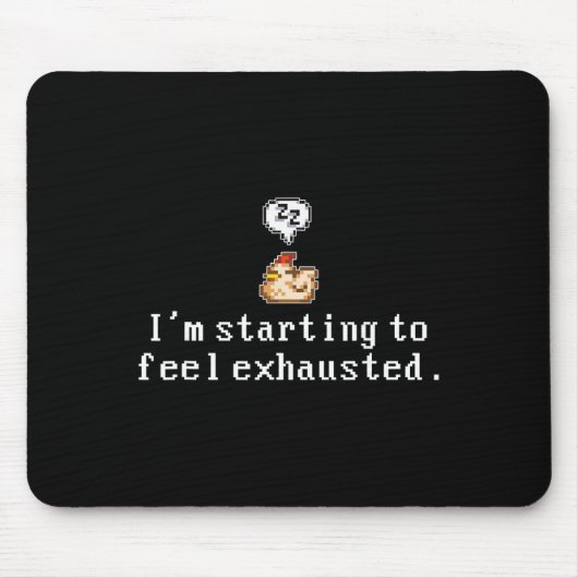 Ich fühle mich langsam erschöpft, schläfriges Huhn Mousepad (Vorne)