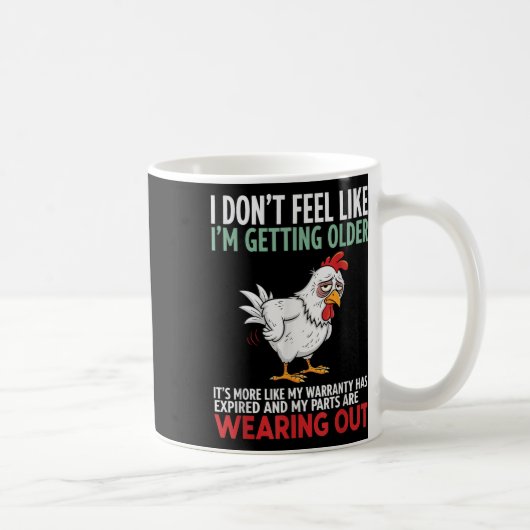 Ich fühle mich nicht so, als würde ich älter werde kaffeetasse (Rechts)
