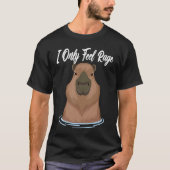 Ich fühle mich nur Rage Capybara Spaß Frauen Männe T-Shirt (Vorderseite)