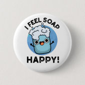 Ich fühle mich Seife glücklich Funny Happy Soap Pu Button (Vorderseite)