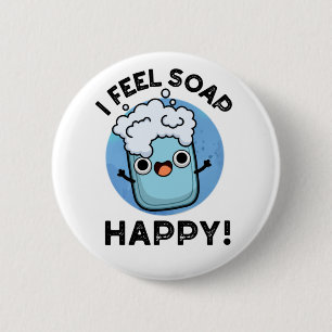 Ich fühle mich Seife glücklich Funny Happy Soap Pu Button