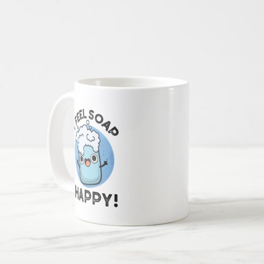 Ich fühle mich Seife glücklich Funny Happy Soap Pu Kaffeetasse (Vorderseite Links)