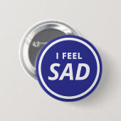 Ich fühle mich traurig blau Minimalistisch Emotion Button (Vorne & Hinten)