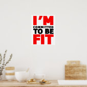 Ich fühle mich verpflichtet, Fit zu sein Poster (Küche)