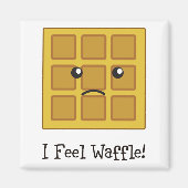 Ich fühle mich Waffel! Magnet (Vorne)