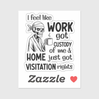 Ich fühle mich wie Arbeit Got Custody Anel Custody Aufkleber