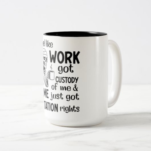 Ich fühle mich wie Arbeit Got Custody Anel Custody Zweifarbige Tasse (VorderseiteRechts)
