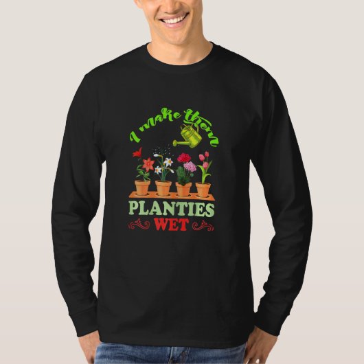 Ich fühle sie zu Gärtnern T-Shirt (Vorderseite)