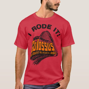 Ich fuhr die stillgelegte Achterbahn Colossus Retr T-Shirt