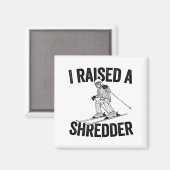 Ich fuhr einen Shredder lustig Ski Magnet (Vorderseite/Rückseite)