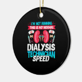 Ich führe das nicht - eine lustige Nephrologie-Dia Keramik Ornament (Links)