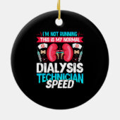 Ich führe das nicht - eine lustige Nephrologie-Dia Keramik Ornament (Hinten)