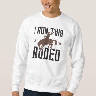 Ich führe dieses Rodeo Sweatshirt