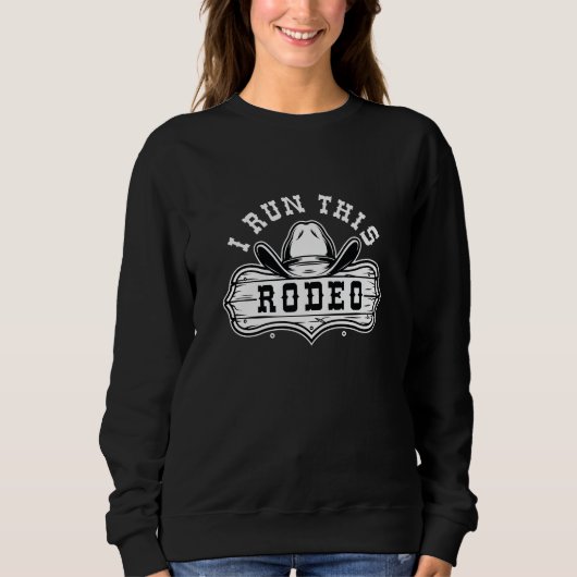 Ich führe dieses Rodeo Sweatshirt (Vorderseite)