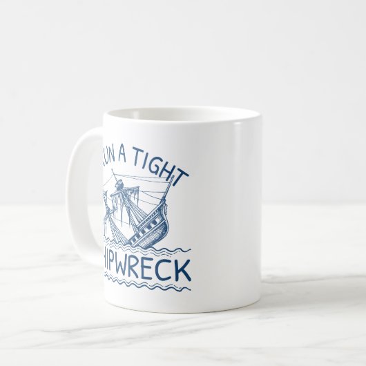 Ich führe ein strenges Schiffswrack aus Kaffeetasse (Vorderseite Links)