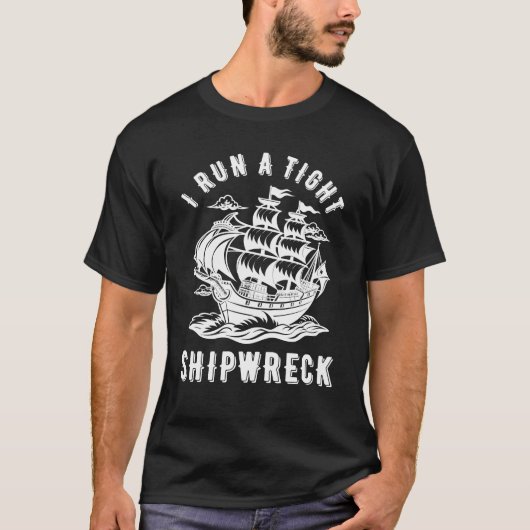 Ich führe ein strenges Schiffswrack aus T-Shirt (Vorderseite)