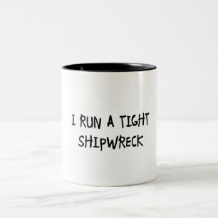 Ich führe ein strenges Schiffswrack aus Zweifarbige Tasse