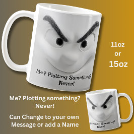 Ich führe etwas im Schilde? Namen Nachricht hinzuf Kaffeetasse