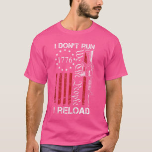 Ich führe kein Reload - USA Wir, die Leute sind 15 T-Shirt