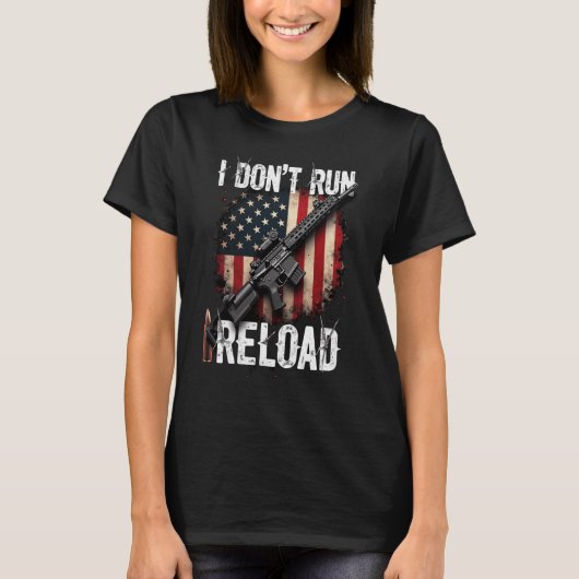 Ich führe keine Reload Gun Flag (auf der Rückseite T-Shirt (Vorderseite)