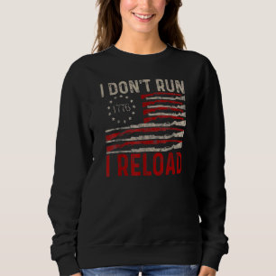 Ich führe keinen "Reload Pro Gun American Flag Pat Sweatshirt