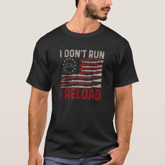 Ich führe keinen "Reload Pro Gun American Flag Pat T-Shirt (Vorderseite)